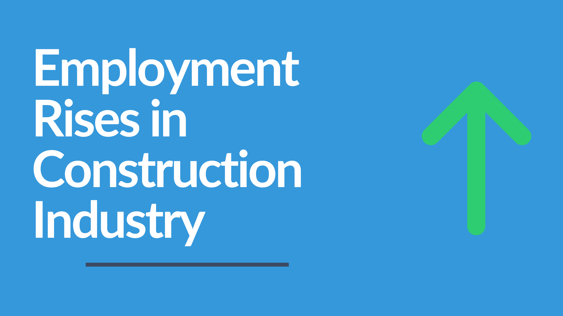 Employment Rises in the Construction Industry [Infographic]